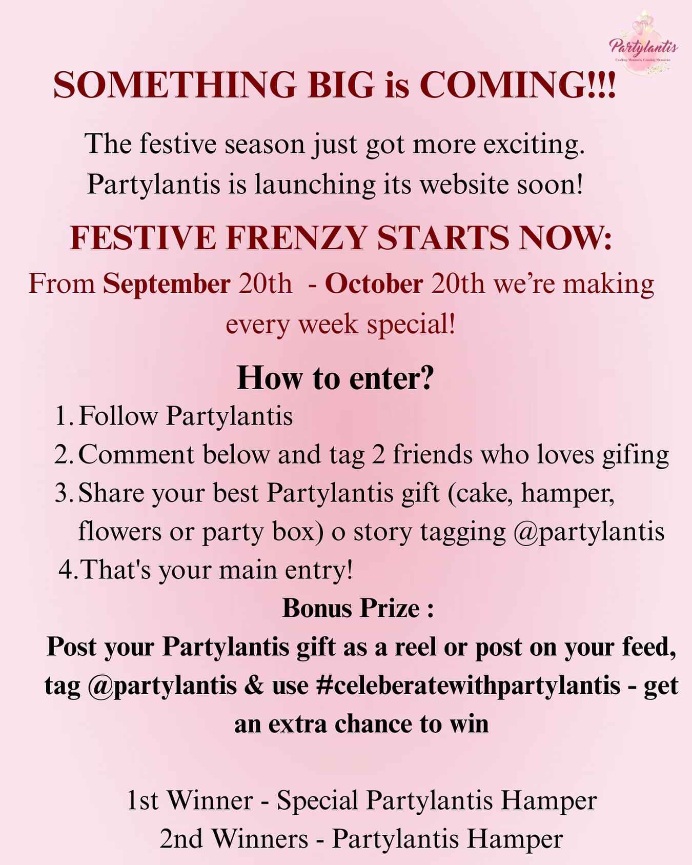 ✨ FESTIVE FRENZY GIVEAWAY ALERT! ✨
We’re making this festive season extra special because Partylantis is launching its website soon! 🎉
From September 20th – October 20th, every week is going to be a celebration 💝
Here’s how you can enter:
1️⃣ Follow @partylantis
2️⃣ Tag 2 friends in the comments who love gifting 🎁
3️⃣ Share your favourite Partylantis gift (hamper, flowers, cakes or party box) on your story & tag us
4️⃣ That’s your main entry!
💫 Bonus Entry:
Post your Partylantis gift as a reel or post on your feed → tag @partylantis & use #celebratewithpartylantis to get an extra chance to win!
🎁 Prizes:
🏆 1st Winner – Special Partylantis Hamper
🥈 2nd Winners – Partylantis Hampers
📍 Note: This giveaway is valid only for participants in Hyderabad.